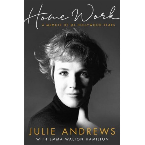 Home Work A Memoir of My Hollywood Years
