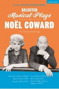 Selected Musical Plays by Noël Coward A Critical Anthology
