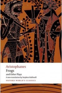 Frogs and Other Plays - Oxford World's Classics