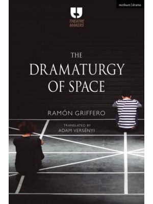 The Dramaturgy of Space - Theatre Makers