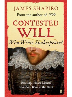 Contested Will Who Wrote Shakespeare?