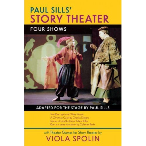 Paul Sills' Story Theater Four Shows - Applause Books