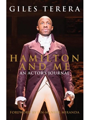 Hamilton and Me An Actor's Journal