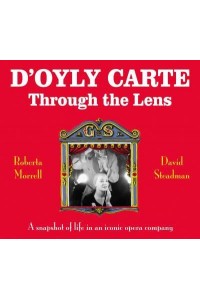 D'Oyly Carte Through the Lens