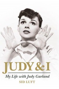 Judy & I My Life With Judy Garland