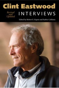 Clint Eastwood: Interviews, Revised and Updated - Conversations With Filmmakers Series