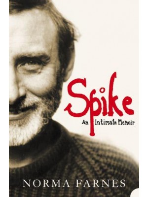 Spike An Intimate Memoir