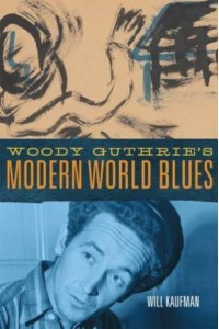 Woody Guthrie's Modern World Blues - American Popular Music Series