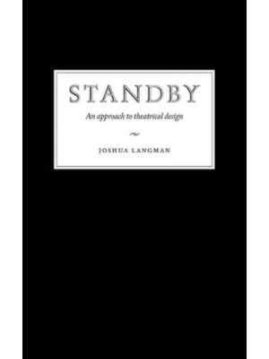 Standby An Approach to Theatrical Design