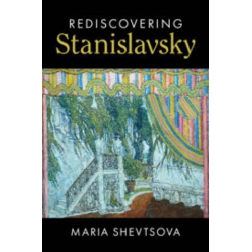 Rediscovering Stanislavsky