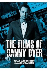 The Films of Danny Dyer