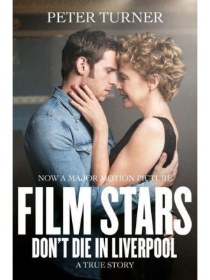 Film Stars Don't Die in Liverpool A True Story