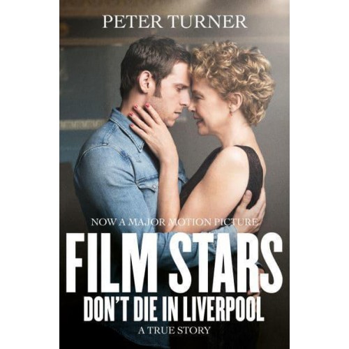 Film Stars Don't Die in Liverpool A True Story