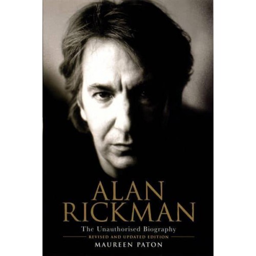 Alan Rickman The Unauthorised Biography