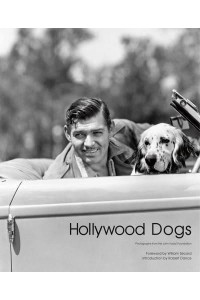 Hollywood Dogs Photographs from the John Kobal Foundation - ACC Art Books