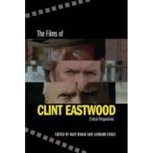 The Films of Clint Eastwood Critical Perspectives