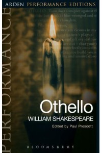 Othello - Arden Performance Editions