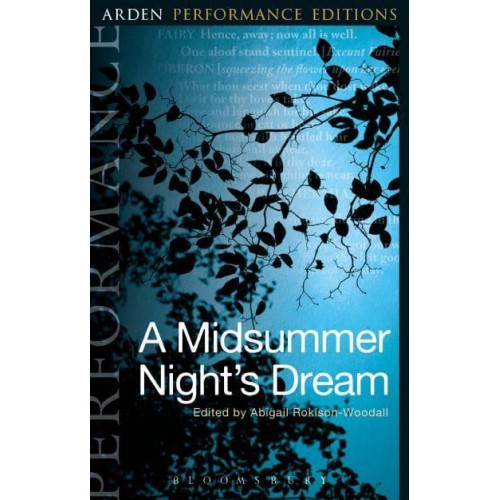 A Midsummer Night's Dream - Arden Performance Editions