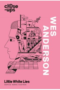 Wes Anderson - The Close-Ups Series