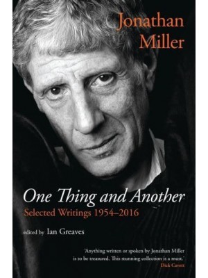 One Thing and Another Selected Writings 1954-2016