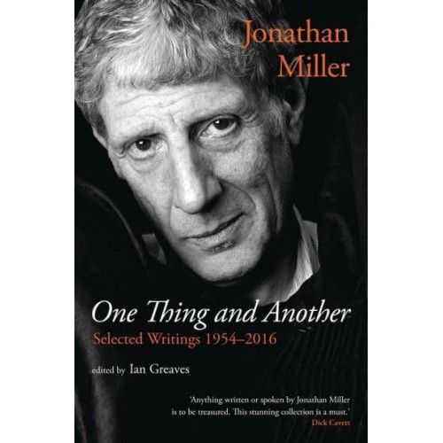 One Thing and Another Selected Writings 1954-2016