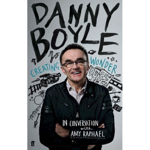 Danny Boyle Creating Wonder