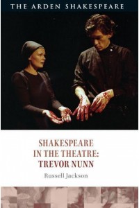 Trevor Nunn - Shakespeare in the Theatre