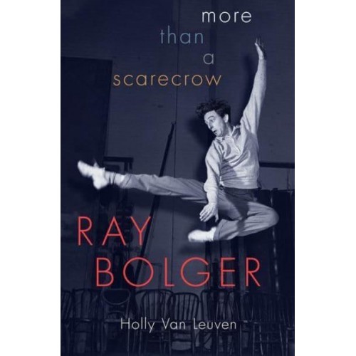 Ray Bolger More Than a Scarecrow