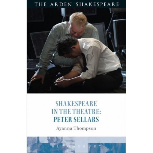 Shakespearemk in Theatre Peter Sellars - Shakespeare in the Theatre