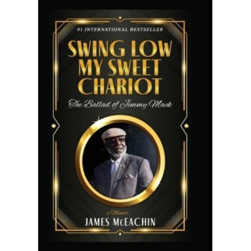 Swing Low My Sweet Chariot The Ballad of Jimmy Mack