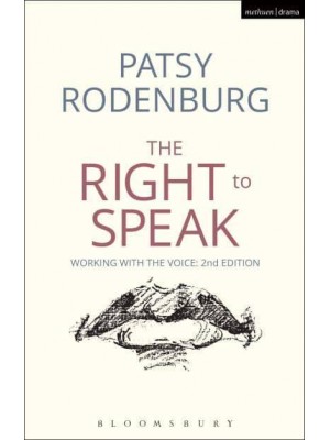 The Right to Speak Working With the Voice - Performance Books