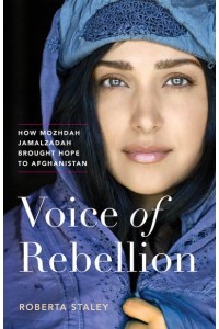 Voice of Rebellion How Mozhdah Jamalzadah Brought Hope to Afghanistan