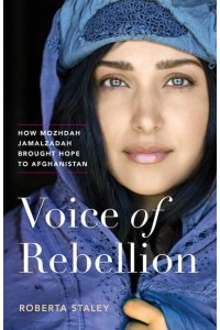 Voice of Rebellion How Mozhdah Jamalzadah Brought Hope to Afghanistan