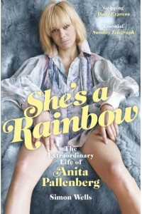 She's a Rainbow The Extraordinary Life of Anita Pallenberg