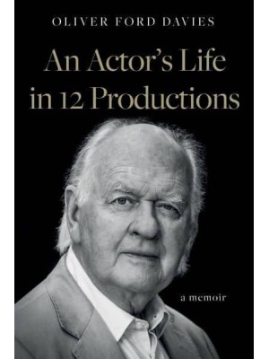 An Actor's Life in 12 Productions