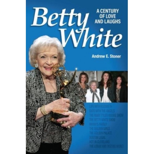 Betty White The First 100 Years