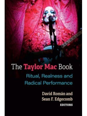 The Taylor Mac Book Ritual, Realness and Radical Performance