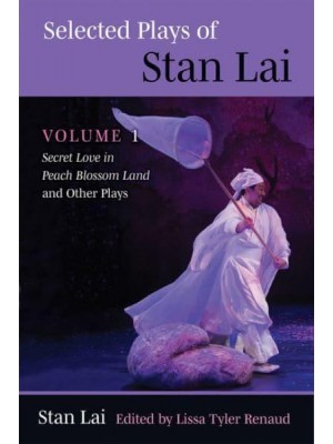 Selected Plays of Stan Lai. Volume 1