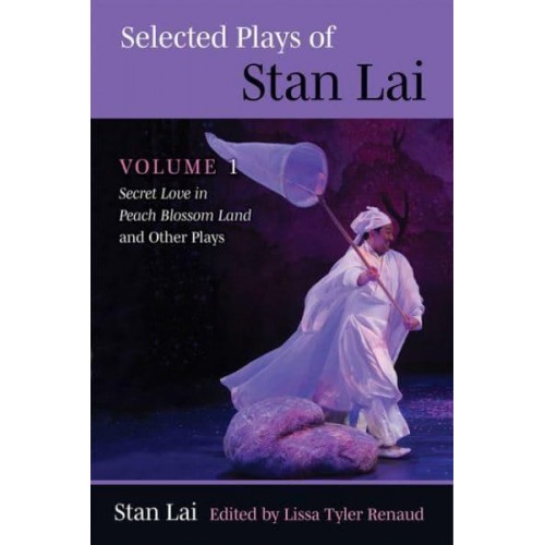 Selected Plays of Stan Lai. Volume 1