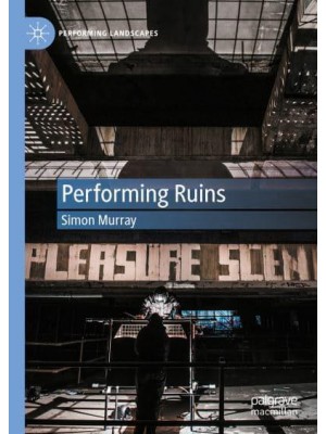 Performing Ruins - Performing Landscapes