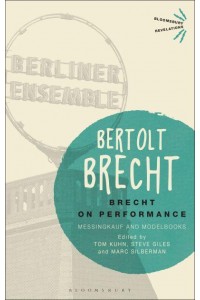 Brecht on Performance Messingkauf and Modelbooks - Bloomsbury Revelations