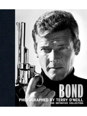 Bond, Beauties and Villains Inside the World of James Bond - ACC Art Books