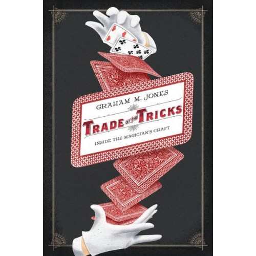 Trade of the Tricks Inside the Magician's Craft