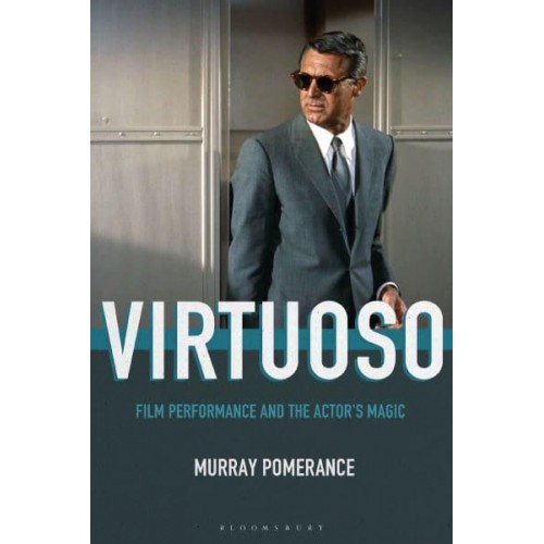 Virtuoso Film Performance and the Actor's Magic