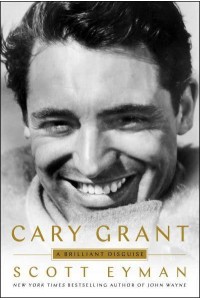 Cary Grant A Brilliant Disguise