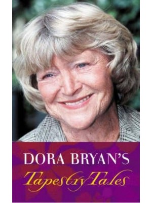 Dora Bryan's Tapestry Tales