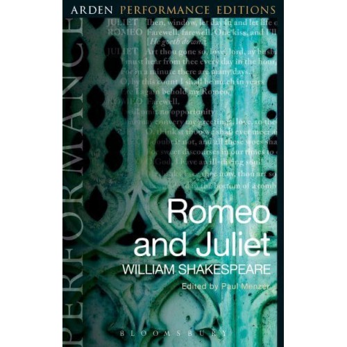 Romeo and Juliet - Arden Performance Editions