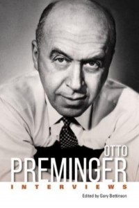 Otto Preminger Interviews - Conversations With Filmmakers Series