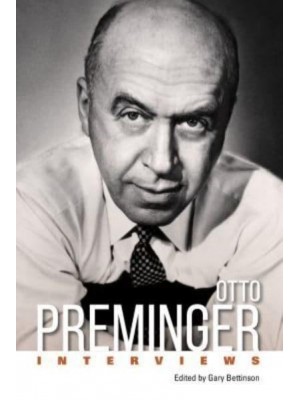 Otto Preminger Interviews - Conversations With Filmmakers Series