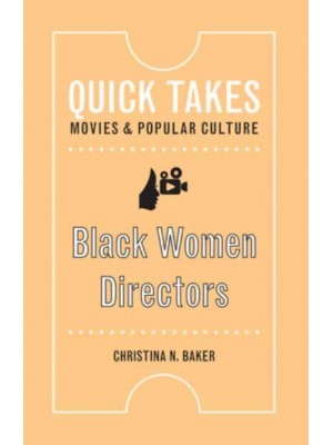 Black Women Directors - Quick Takes